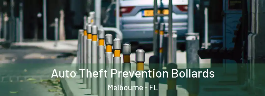 Auto Theft Prevention Bollards Melbourne - FL