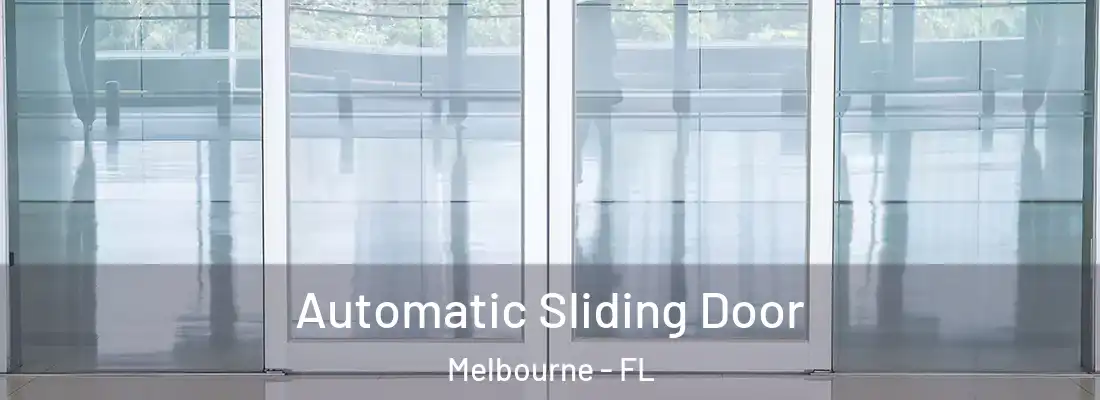 Automatic Sliding Door Melbourne - FL