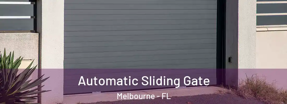 Automatic Sliding Gate Melbourne - FL
