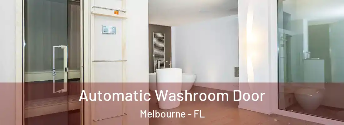 Automatic Washroom Door Melbourne - FL