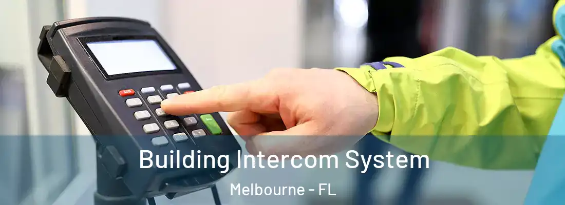 Building Intercom System Melbourne - FL