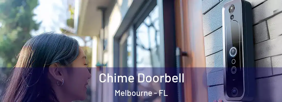 Chime Doorbell Melbourne - FL