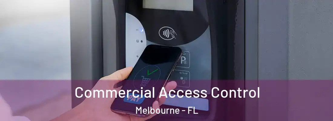 Commercial Access Control Melbourne - FL