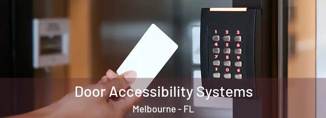 Door Accessibility Systems Melbourne - FL