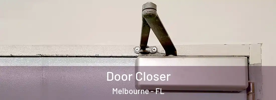 Door Closer Melbourne - FL