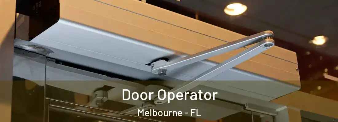 Door Operator Melbourne - FL