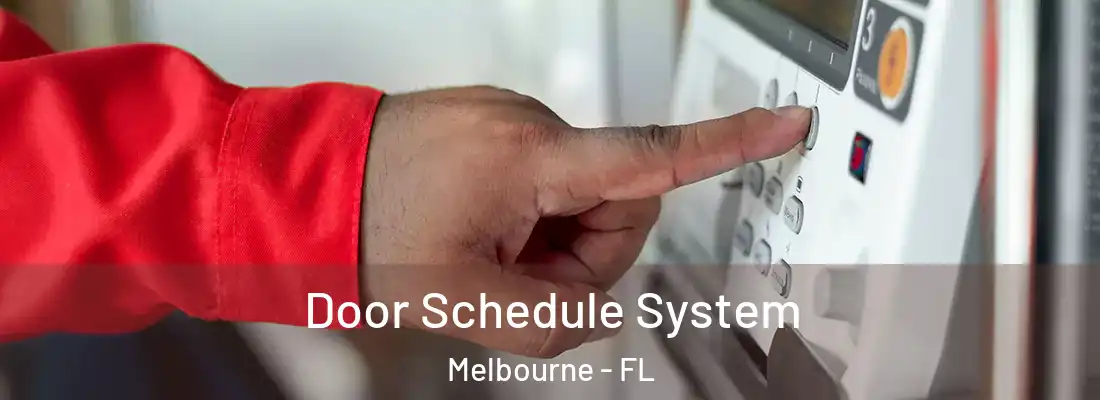Door Schedule System Melbourne - FL