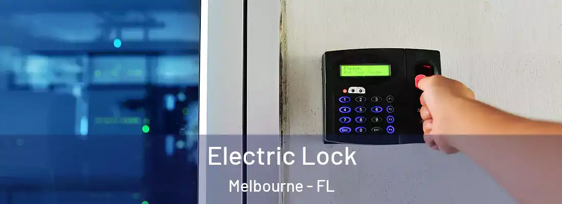 Electric Lock Melbourne - FL