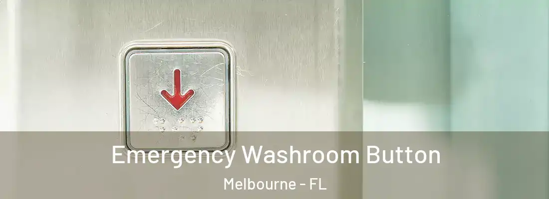 Emergency Washroom Button Melbourne - FL