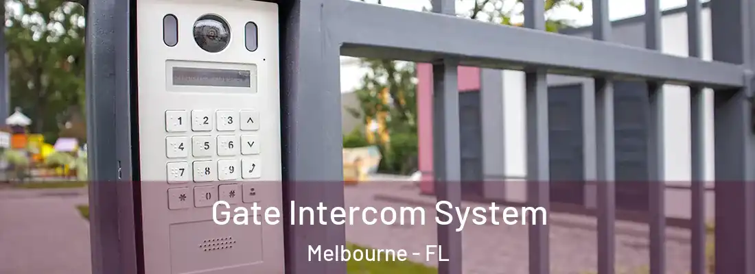 Gate Intercom System Melbourne - FL