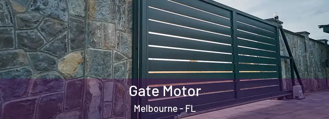 Gate Motor Melbourne - FL