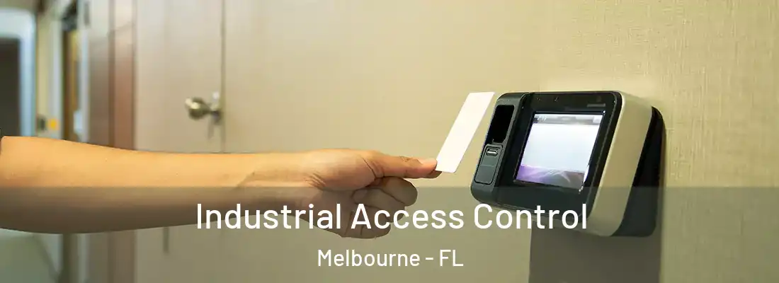 Industrial Access Control Melbourne - FL