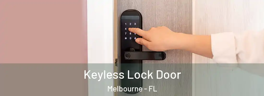 Keyless Lock Door Melbourne - FL