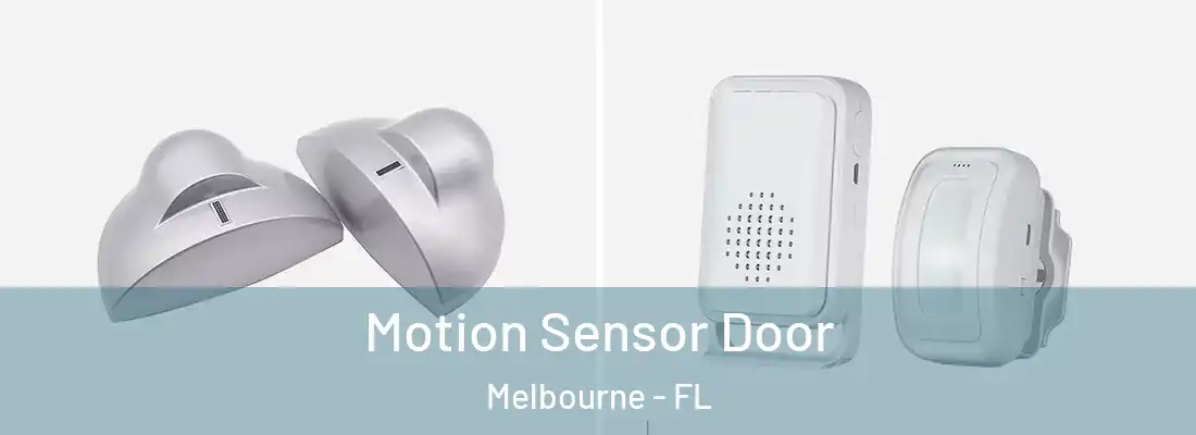 Motion Sensor Door Melbourne - FL