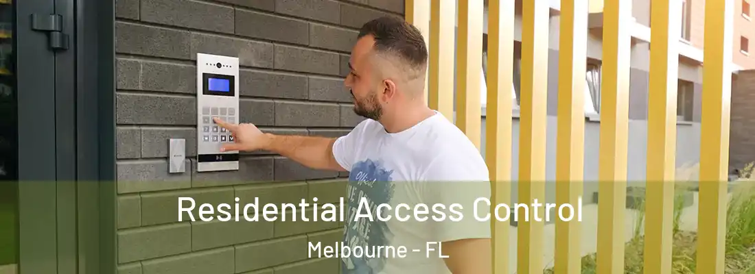 Residential Access Control Melbourne - FL