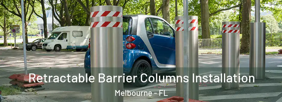 Retractable Barrier Columns Installation Melbourne - FL