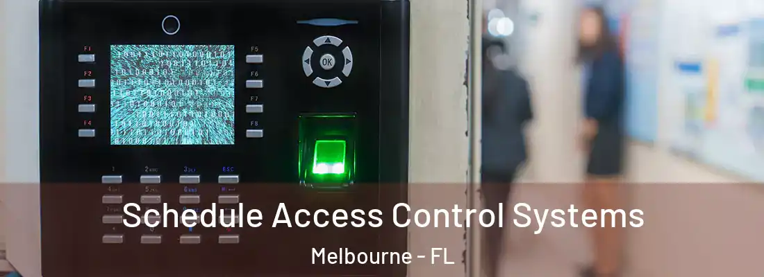 Schedule Access Control Systems Melbourne - FL