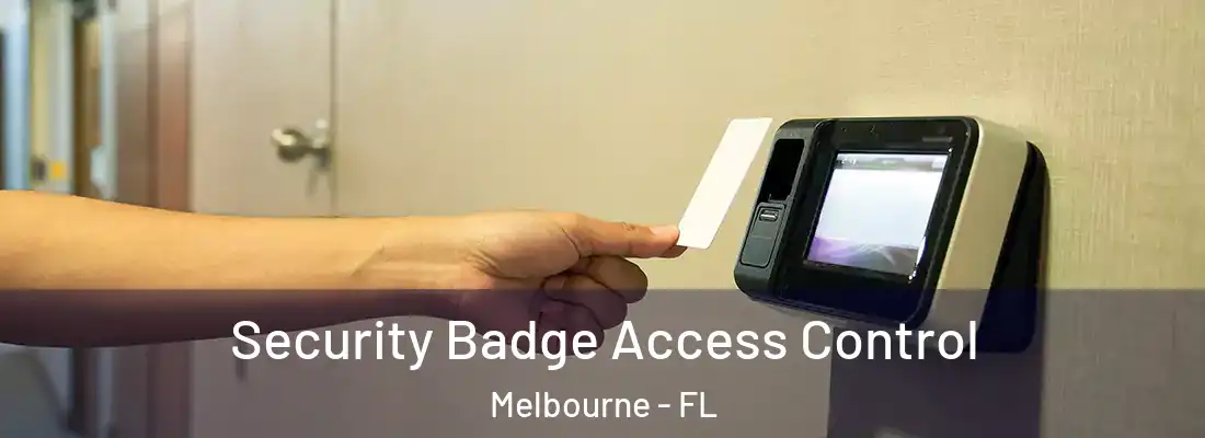Security Badge Access Control Melbourne - FL