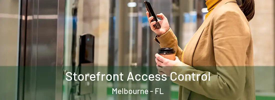 Storefront Access Control Melbourne - FL